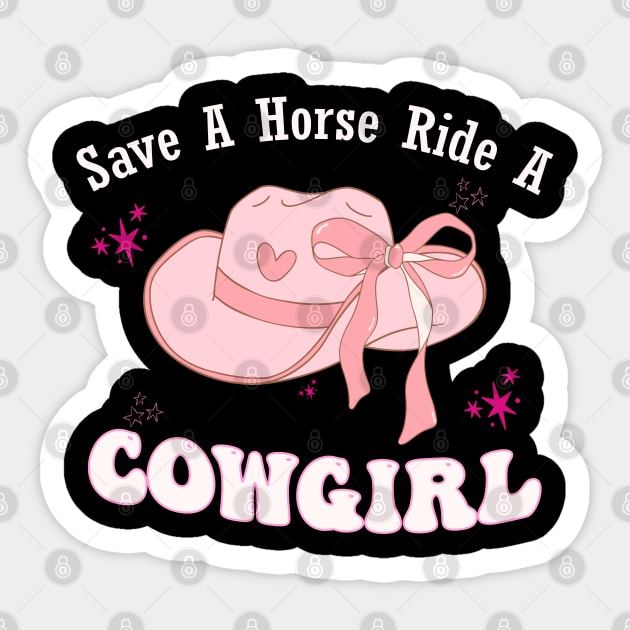 Funny Save A Horse Ride A Cowgirl Rodeo Western Sticker by BEZZAIM